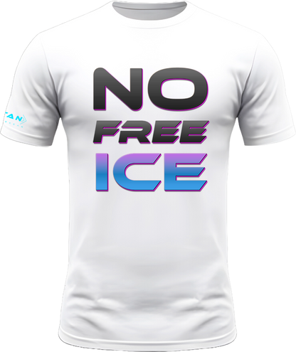 No Free Ice T-Shirt
